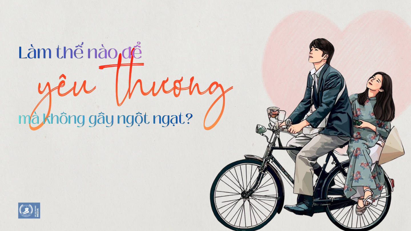 Làm thế nào để yêu thương mà không gây ngột ngạt?